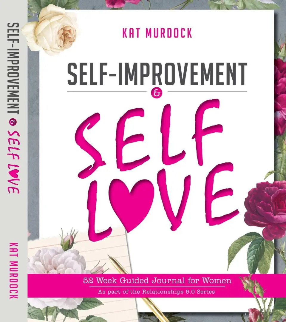 A book cover with flowers and the words self-improvement & self love.